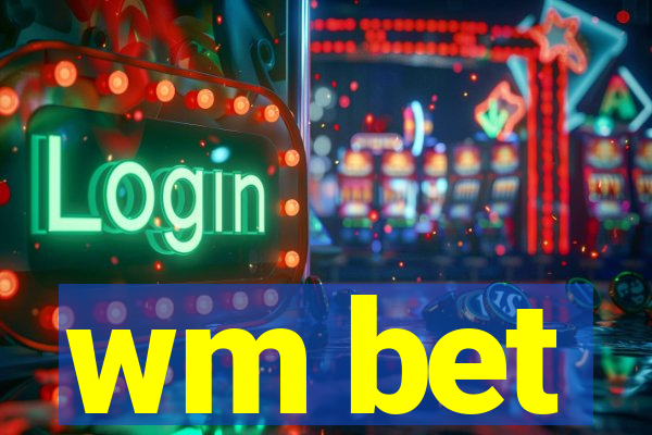 wm bet